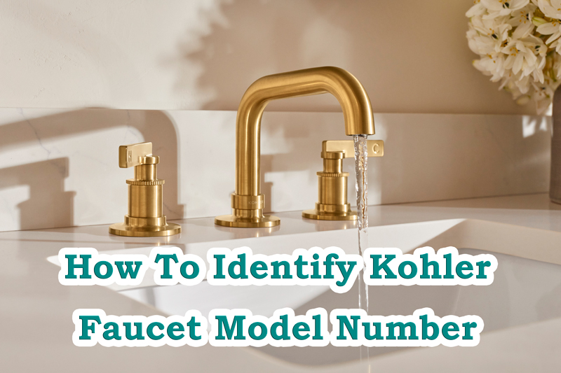 how to identify kohler faucet model number